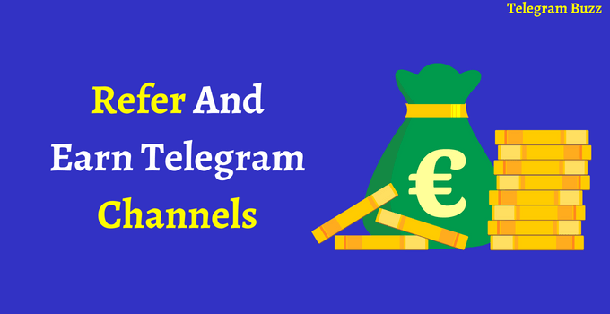Refer And Earn Telegram Channels
