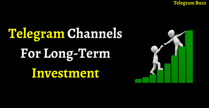 Telegram Channels For Long-Term Investment